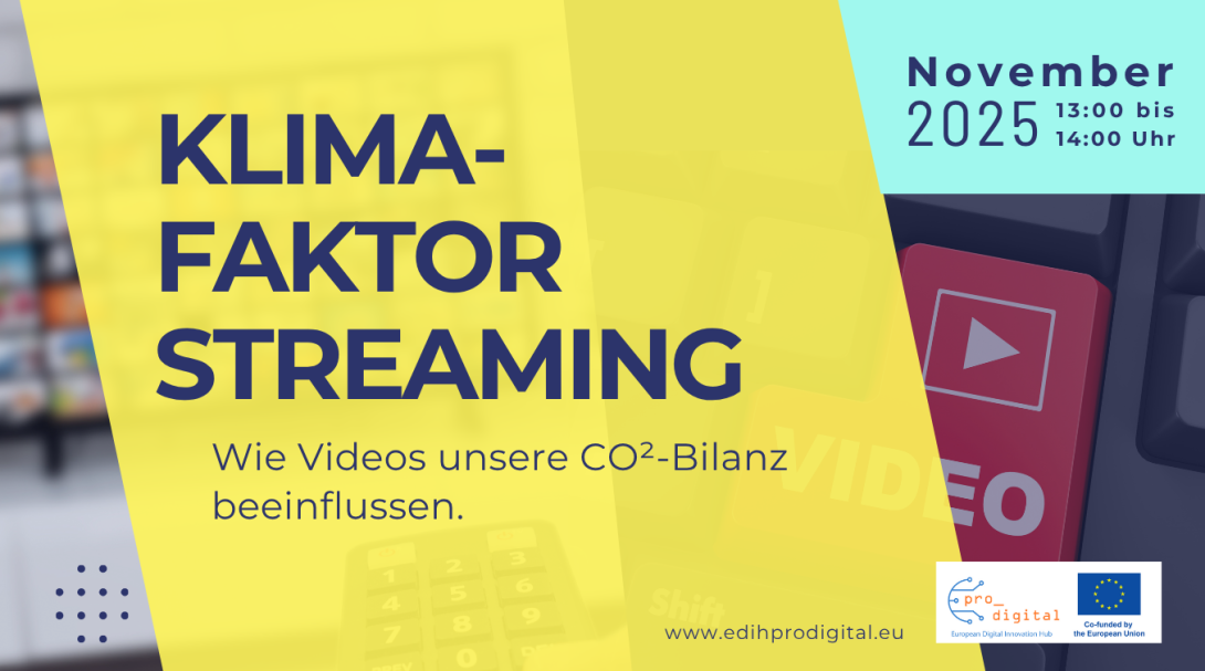 Flyer für Online-Vortrag "Klimafaktor Streaming" Wie Videos unsere CO²-Bilanz beeinflussen. Dunkelblaue Schrift auf gelbem und türkisenem Hintergrund. Logo von EDIH pro_digital
